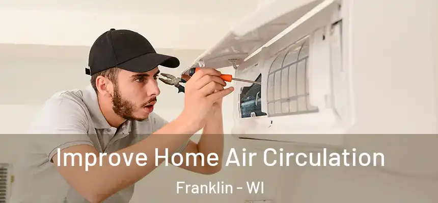  Improve Home Air Circulation Franklin - WI